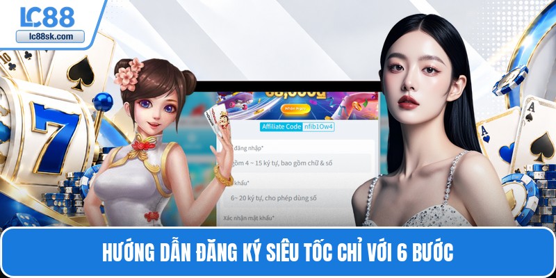 Hướng dẫn đăng ký siêu tốc chỉ với 6 bước