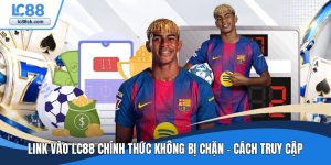 Link vào Lc88 chính thức không bị chặn