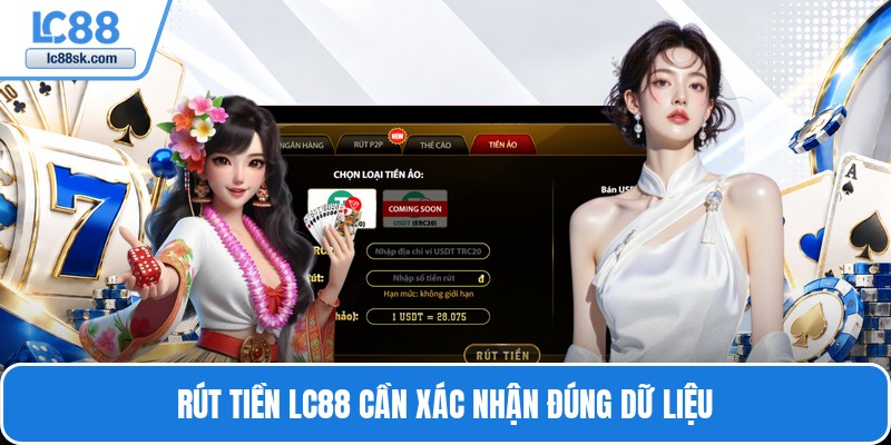 Rút tiền Lc88 cần xác nhận đúng dữ liệu