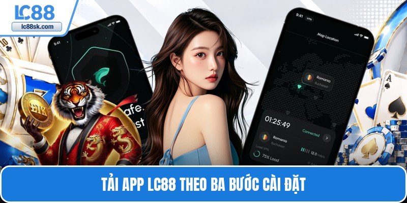 Tải app Lc88 theo ba bước cài đặt